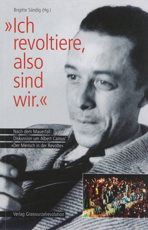 „Ich revoltiere, also sind wir“