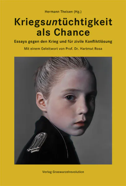 Kriegsuntüchtigkeit als Chance